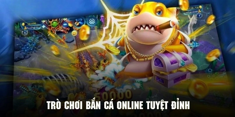 Top những siêu phẩm bắn cá trực tuyến tuyệt đỉnh tại Kuwin