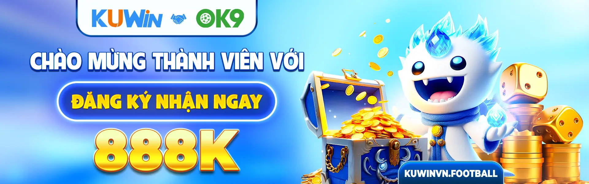 Chào mừng thành viên mới - Đăng ký nhận ngay 888k