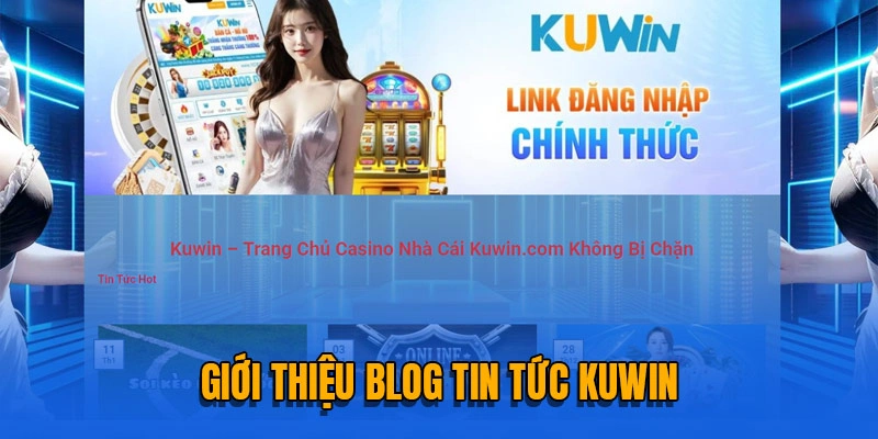 Truy cập blog tin tức để cập nhật những tin tức cá cược