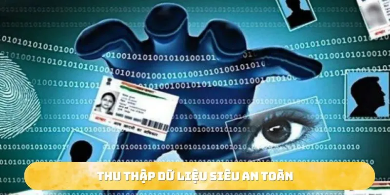 Thu thập dữ liệu siêu an toàn 